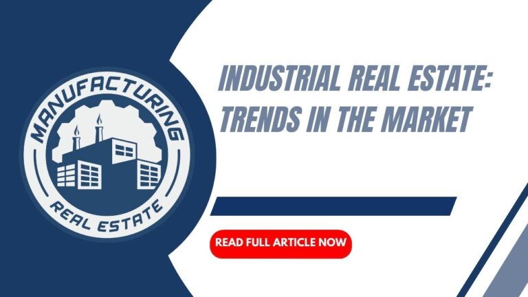 Read more about the article Industrial Real Estate: Trends in the Market