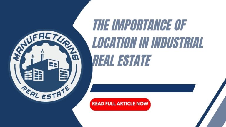 Read more about the article The Importance of Location in Industrial Real Estate